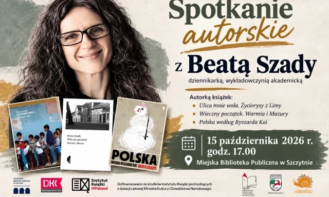 Beata Szady przyjedzie do Szczytna. Spotkanie z reporterką 15 października