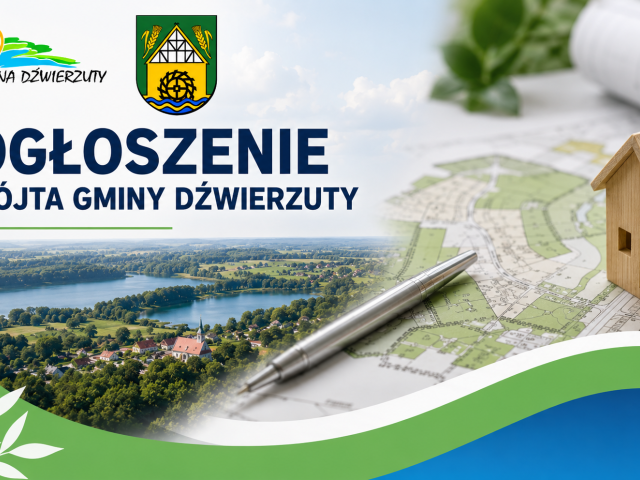 Wójt Gminy Dźwierzuty ogłosił rozpoczęcie konsultacji społecznych projektu planu ogólnego gminy