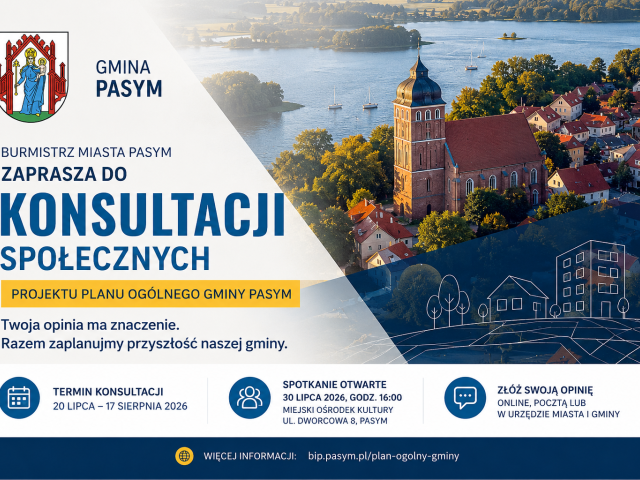 Burmistrz Pasymia ogłasza konsultacje planu ogólnego
