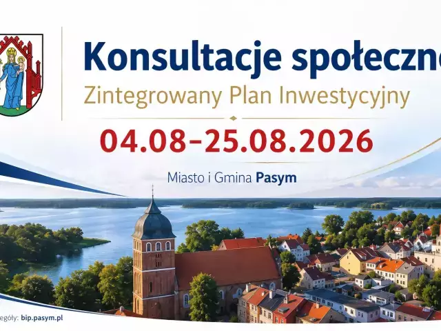 Zintegrowany Plan Inwestycyjny w Pasymiu. Ruszają konsultacje społeczne