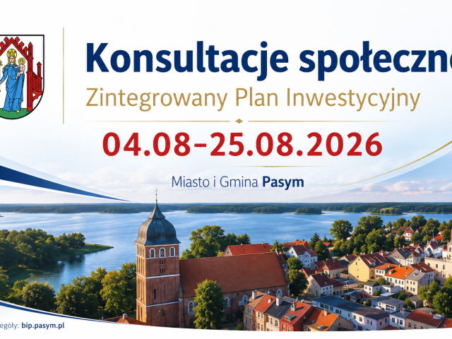 Zintegrowany Plan Inwestycyjny w Pasymiu. Ruszają konsultacje społeczne