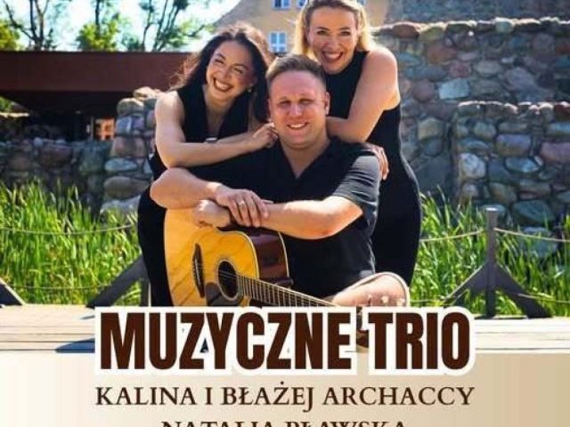 Muzyczne Trio zagra na zamku. Piątkowy koncert na tarasie w Szczytnie