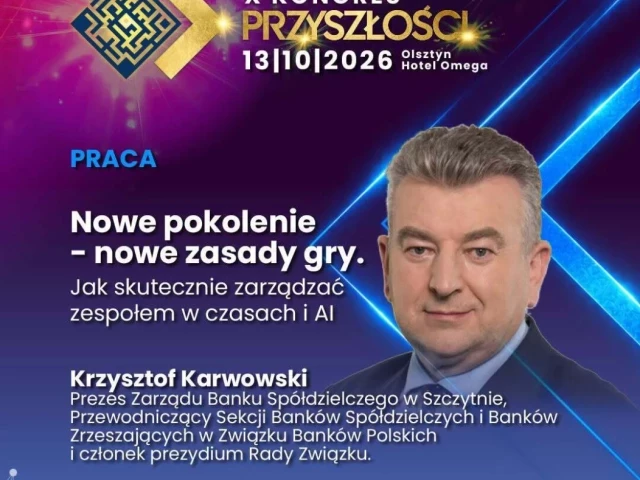Prezes banku ze Szczytna na X Kongresie Przyszłości. Porozmawia o pracy, pokoleniach i AI