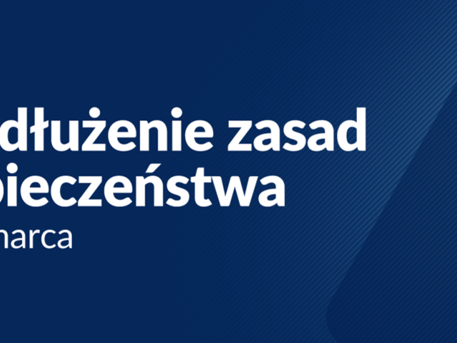 Przedłużone zasady bezpieczeństwa do 14 marca