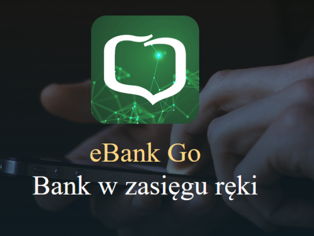 Wypróbuj naszą aplikację mobilną eBank Go!