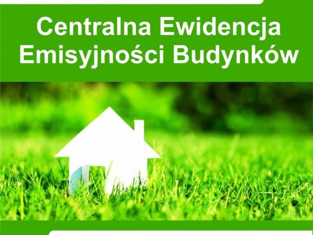 Kolejny obowiązek! Centralna Ewidencja Emisyjności Budynków