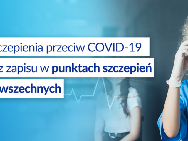 Szczepienia przeciw COVID-19 bez zapisu