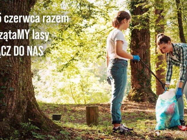 Ogólnopolska akcja #SprzątaMy Las – czwartek, 23 czerwca