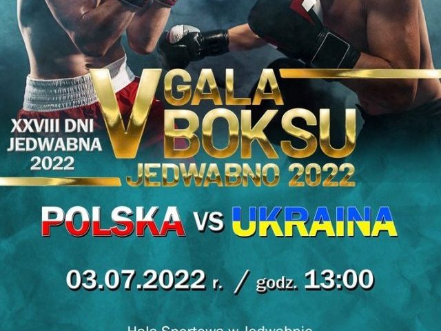 V Galę Boksu Polska – Ukraina - |Jedwabno, niedziela, 3 lipca