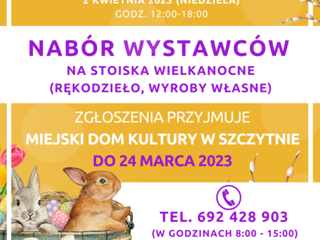 Niepowtarzalne rękodzieła i oryginalne upominki – pokaż swoje cuda na II Jarmarku Wielkanocnym w Szczytnie