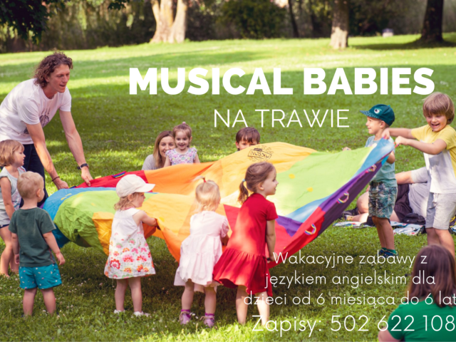 Ruszyły zapisy na niezwykłe zajęcia edukacyjne - MUSICAL BABIES na trawie!