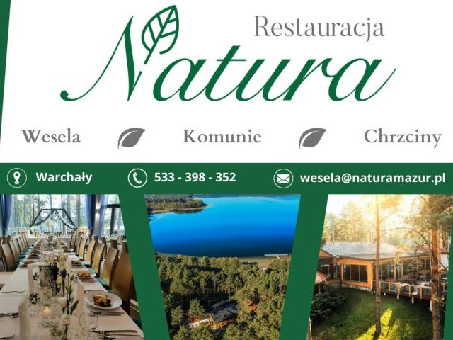 Restauracja Natura Warchały - Miejsce Wyjątkowych Uroczystości!