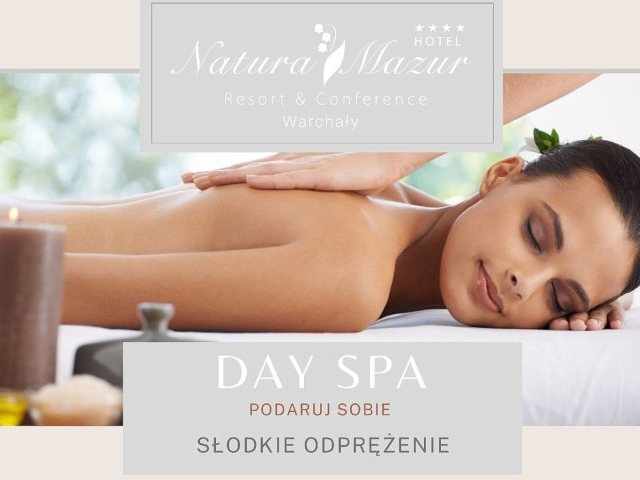 Day SPA – Słodkie odprężenie w Hotelu Natura Mazur Warchały - odpocznij i zrelaksuj się