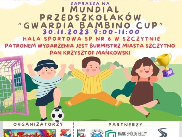 Czas na prawdziwy football... I Mundial Przedszkolaków Gwardia Bambino Cup