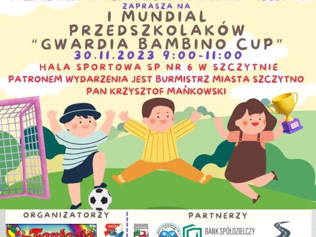 Czas na prawdziwy football... I Mundial Przedszkolaków Gwardia Bambino Cup