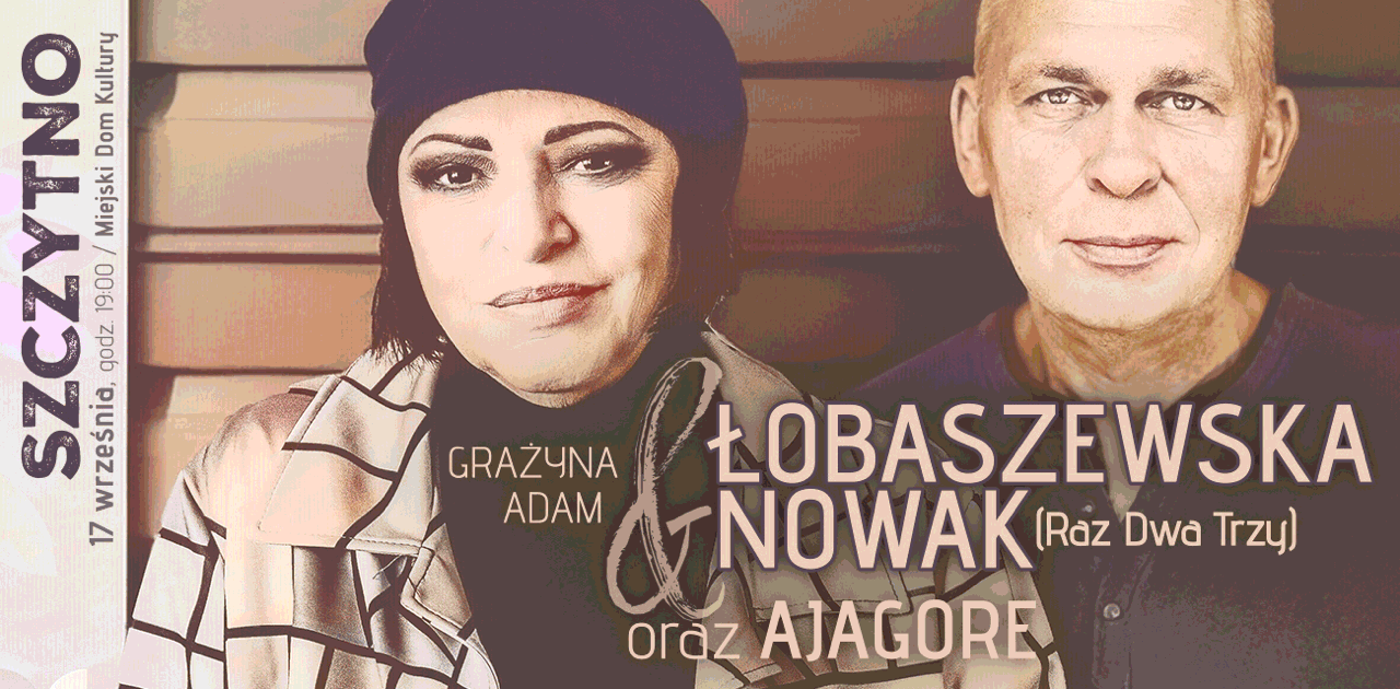 Grażyna Łobaszewska i Adam Nowak (Raz Dwa Trzy) - na żywo - w Szczytnie!
