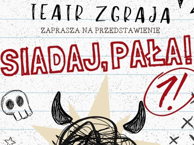 Teatr Zgraja wraca ze spektaklem „Siadaj, pała!”