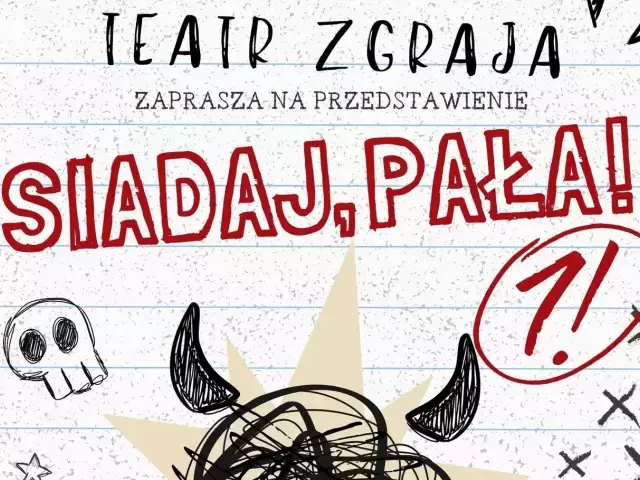 Teatr Zgraja wraca ze spektaklem „Siadaj, pała!”