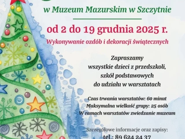 Warsztaty bożonarodzeniowe w Muzeum Mazurskim. Zajęcia dla grup od 2 do 19 grudnia