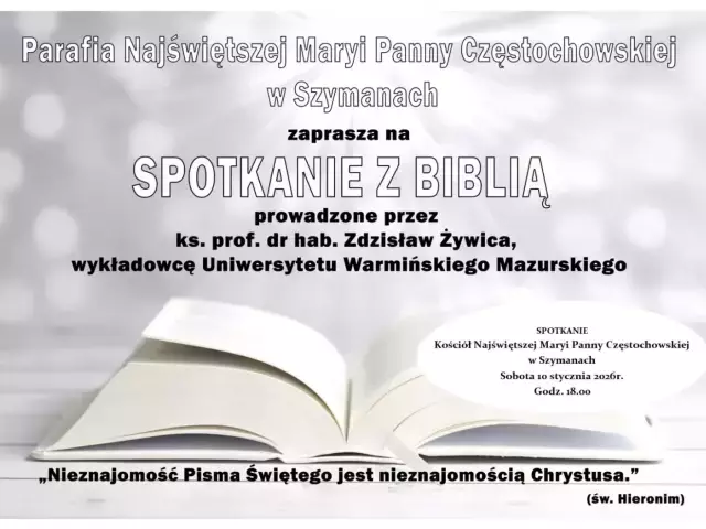 Spotkanie z Biblią w Szymanach. Ks. prof. Zdzisław Żywica zaprasza 10 stycznia