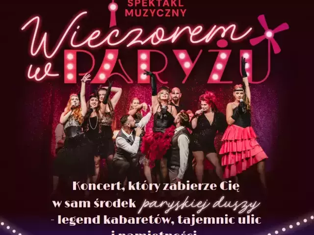 Wieczorem w Paryżu – muzyczny spektakl w Szczytnie