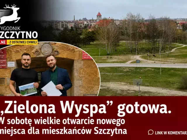 „Zielona Wyspa” gotowa. W sobotę wielkie otwarcie nowego miejsca dla mieszkańców Szczytna