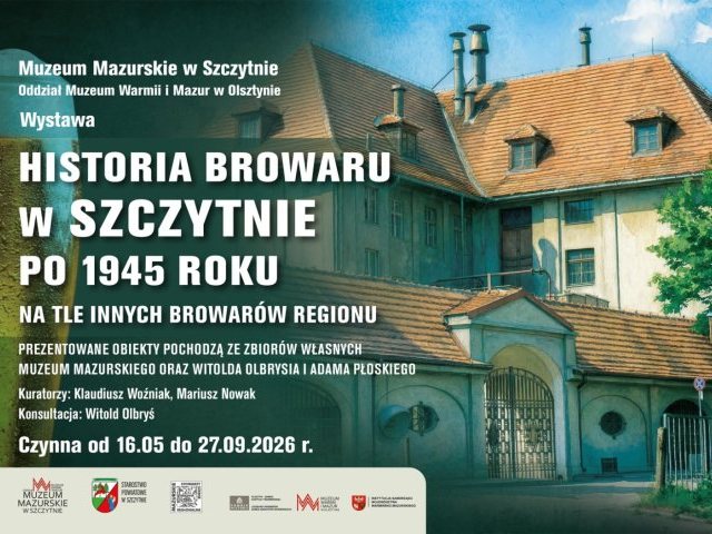 „Jurand” wraca do muzeum. W Szczytnie otwarto wystawę o historii browaru