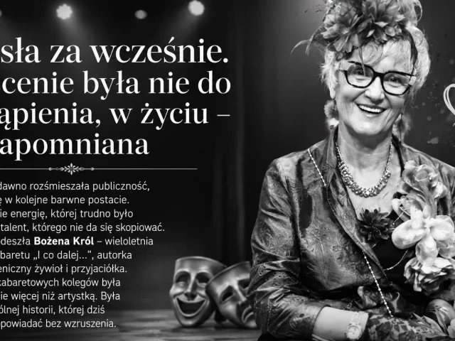 Zgasła za wcześnie. Na scenie była nie do zastąpienia, w życiu – niezapomniana