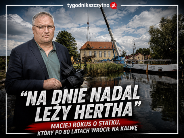 „Na dnie nadal leży Hertha”. Maciej Rokus o statku, który po 80 latach wrócił na Kalwę