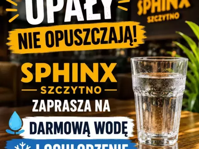 Upały nie odpuszczają. Sphinx Szczytno zaprasza na darmowe ochłodzenie i wodę